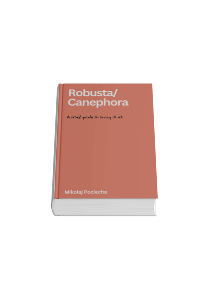 Canephora/Robusta - A brief guide to loving it. *PREORDER*